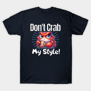 Grumpy Crab 🦀 "Don't Crab My Style!" T-Shirt